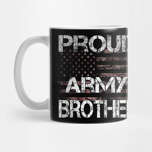 US Flag Proud Army Brother Military Brother Pride. Birthday Gift Ideas by Arda